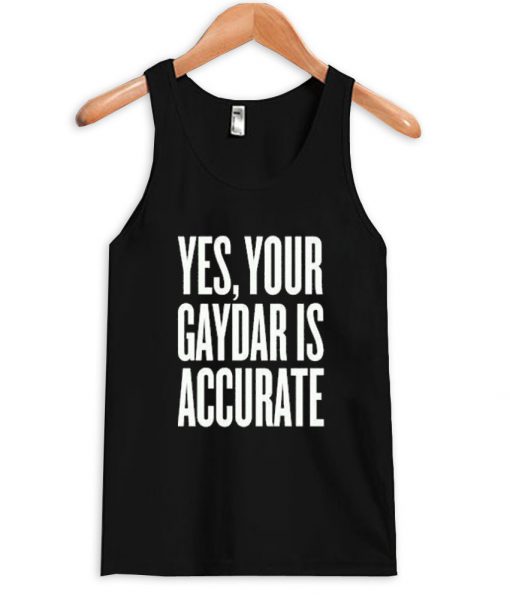 yes, your gaydar is correct tanktop 2