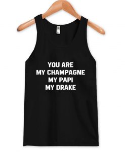 you are my champagne tanktop