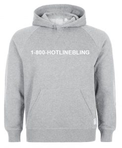 1800 hotlinebling Hoodie