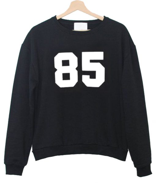 85 Sweatshirt