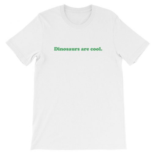 Dinosaurs Are Cool T-shirt