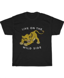 Live On The Wild Side T Shirt