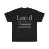 Loc'd Definition Tshirt