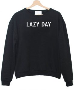 lazy day sweatshirt