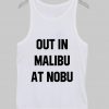 out in malibu at nobu tanktop