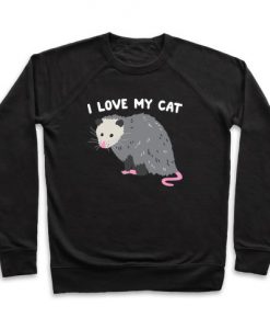 I Love My Cat Opossum Sweatshirt