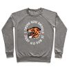 I Think You Should Just Go For It Tiger Crewneck Sweatshirt
