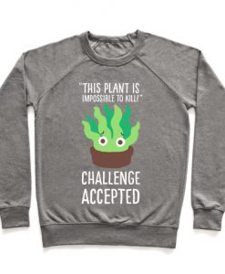 Impossible to Kill Plant Crewneck Sweatshirt