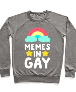 Memes in Gay Crewneck Sweatshirt