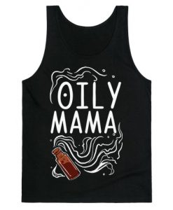 Oily Mama Tank Top