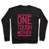 One Tough Mother Crewneck Sweatshirt