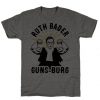 Ruth Bader Guns Burg T Shirt