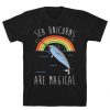 Sea Unicorns Are Magical T-Shirt