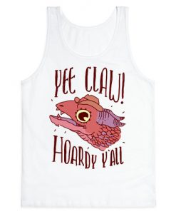 Yee Claw Hoardy Y'all Tank Top