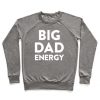 Big Dad Energy Crewneck Sweatshirt
