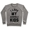 I Love My Asshole Kids Crewneck Sweatshirt