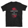 Mother Of Dogs Mom Cool Dog Owner Funny Dog Lover T Shirt