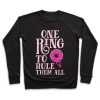 One Ring To Rule Them All Crewneck Sweatshirt