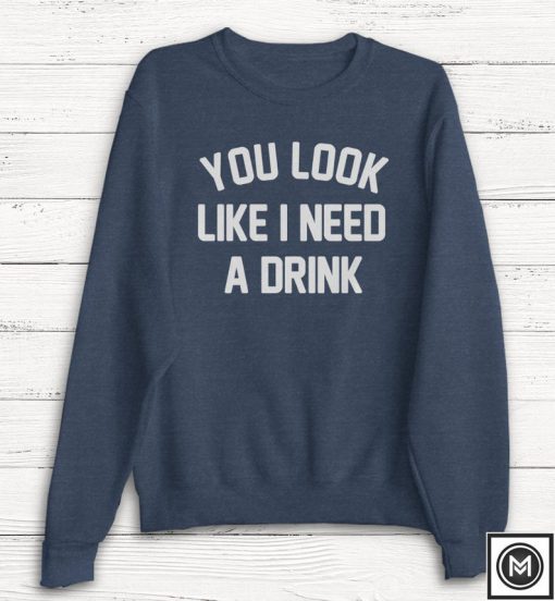 Drinking Sweatshirt, Alcohol Sweatshirt, Funny Shirt, Cute Shirt, Gift, Humor, Brunch, Ladies Unisex Shirt, Tequila, Wine, Unisex