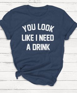 Drinking T-shirt, Alcohol T-shirt, Funny Shirt, Cute Shirt, Gift, Humor, Brunch T-shirt, Ladies Unisex Shirt, Tequila Shir, Wine, Unisex Tee