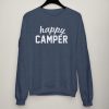 HAPPY CAMPER Sweatshirt