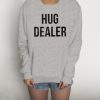 Hug Dealer Pullover Sweatshirt