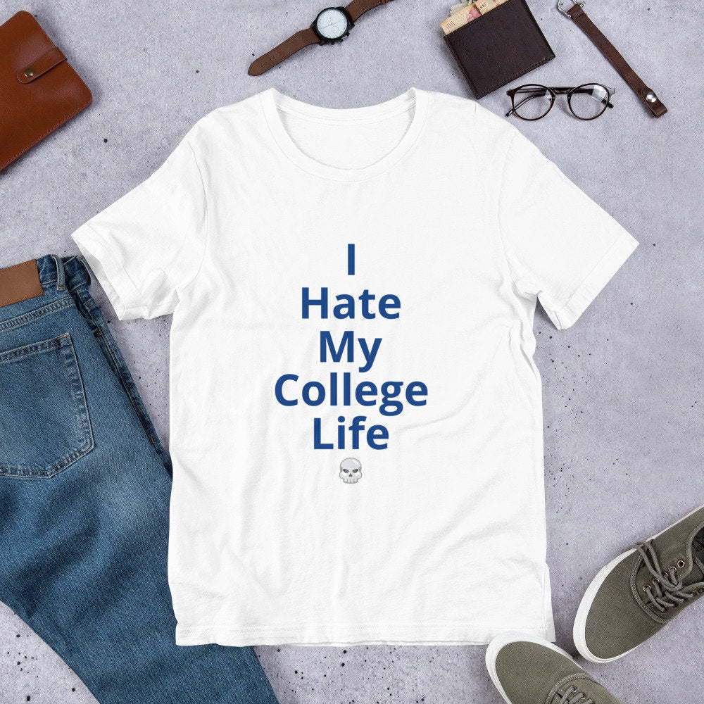 i-hate-my-college-life-t-shirt