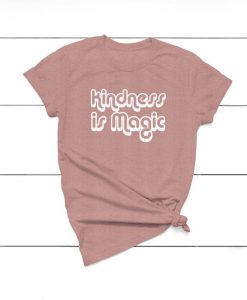 Kindness is Magic T-Shirt,