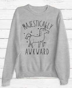 Majestically Awkward Sweatshirt
