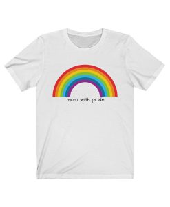 Mom With Pride T Shirt