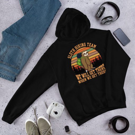 Sloth Hiking Team We Wiill Get There Funny Vintage sloth gifts, hiking lover gift Hoodie