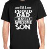 I'm A Proud Dad Of A Super Awesome Son T Shirt