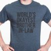 World's Okayest Brother in Law T-shirt