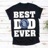 Best Dad Ever San Diego Padres Baseball Team Shirt