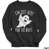 I'm Just Here for the Boos - Women's Halloween Sweatshirt