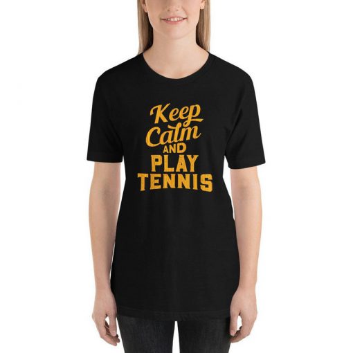 Keep Calm And Play Tennis TShirt