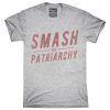 Smash The Patriarchy T-Shirt,