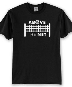 Above the Net Volleyball T-Shirt