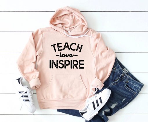 Teach Love Inspire shirt Teacher Hoodie