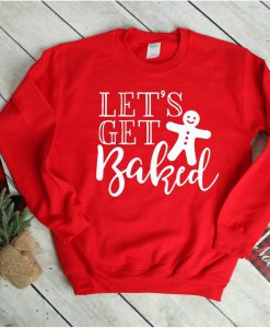 Christmas Sweatshirt, Let's get backed
