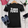 Tuba Power Cloth Font Tshirt Unisex