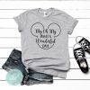 My Oh My What A Wonderful Day Shirt
