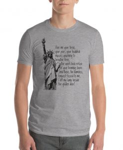 Feminist Shirt, STATUE OF LIBERTY Quote Shirt, Emma Lazarus Poem Shirt