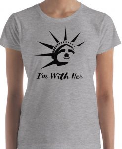 Feminist Shirt, STATUE OF LIBERTY Shirt, I'm With Her, Feminism
