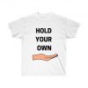 Hold Your Own Hand T Shirt