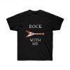 Rock With Me T Shirt