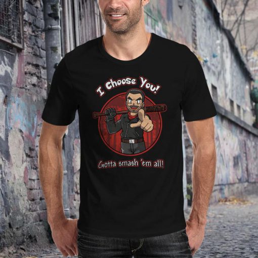 Negan Chooses You T-Shirt unisex