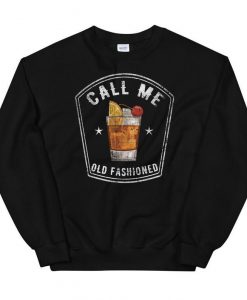 Vintage Call Me Old Fashioned Sweatshirt