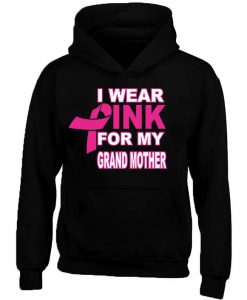 I Wear Pink For My GRAND MOTHER Unisex HOODIE