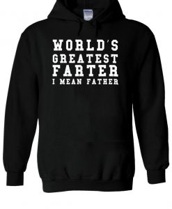 World's Greatest Farter I Mean Father Hipster Hoodie